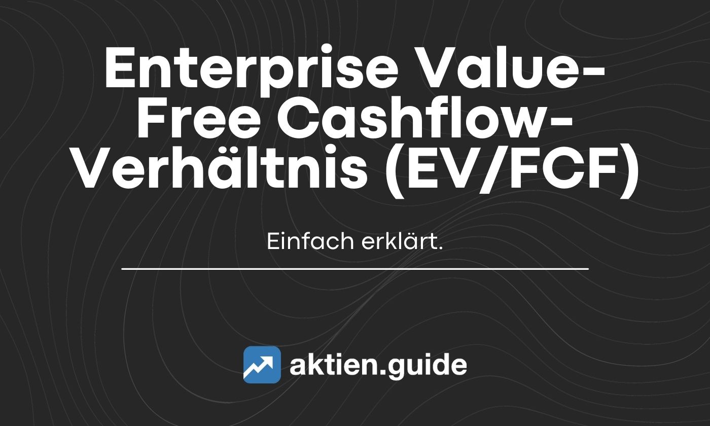 enterprise value free cashflow verhaeltnis ev fcf einfach erklaert